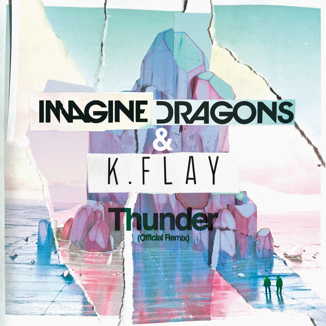 Thunder (With K.Flay) [Official Remix]