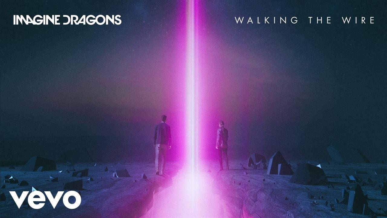Imagine Dragons – Walking The Wire (Official Audio)