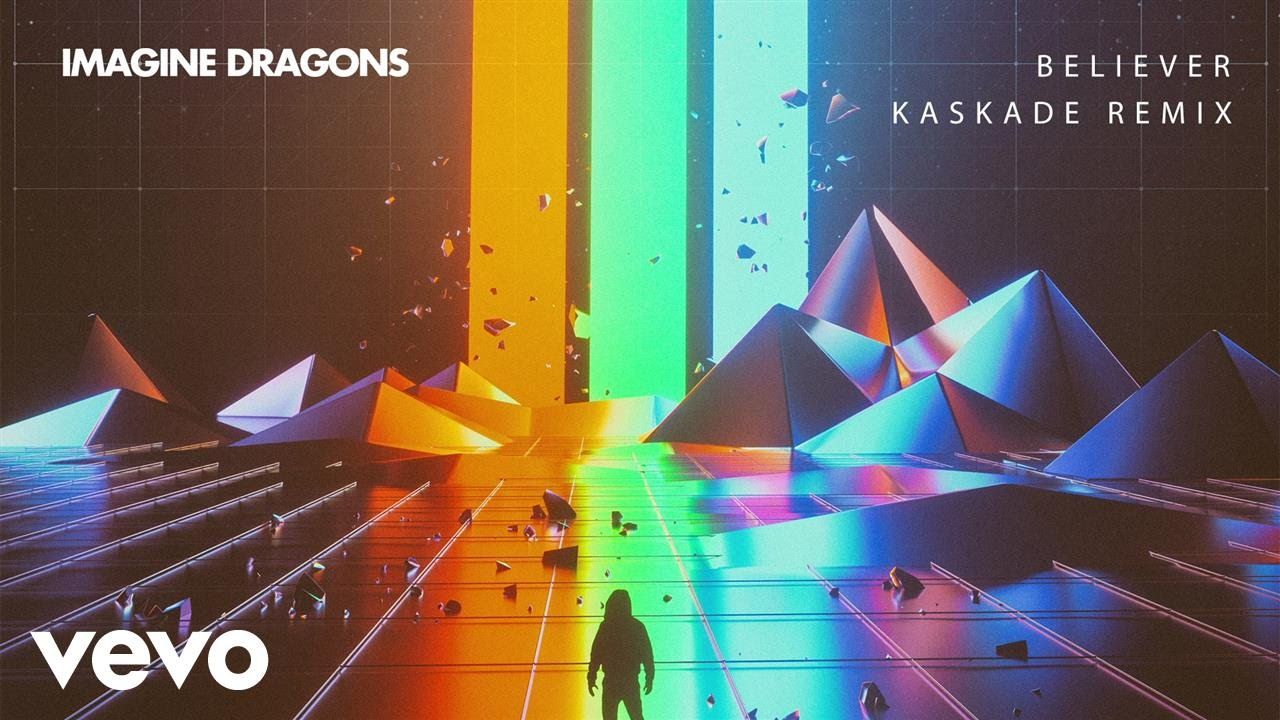 Imagine Dragons – Believer (Kaskade Remix/Audio)